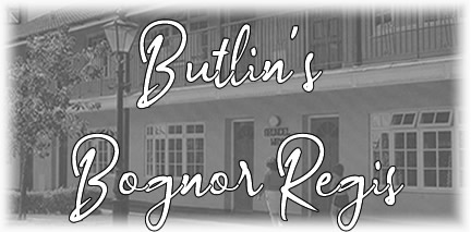 Butlin's Bognor Regis  - Butlins Memories